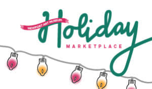 Newport Art Museum Holiday Marketplace